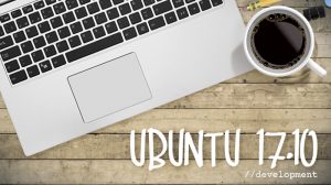 ubuntu 17.10 development