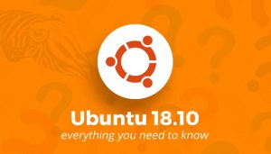 Ubuntu 18.10: Everything you need to know