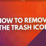 how to remove the trash icon in ubuntu