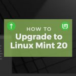 How to Upgrade to Linux Mint 20