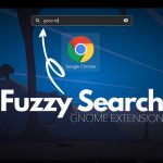 Fuzzy Search on GNOME Shell