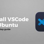How to install Visual Studio Code on Ubuntu