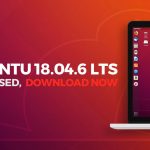 picture of the ubuntu 18.04 desktop and text that readers ubuntu 18.04.6 its released