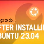 things to do after installing ubuntu 23.04