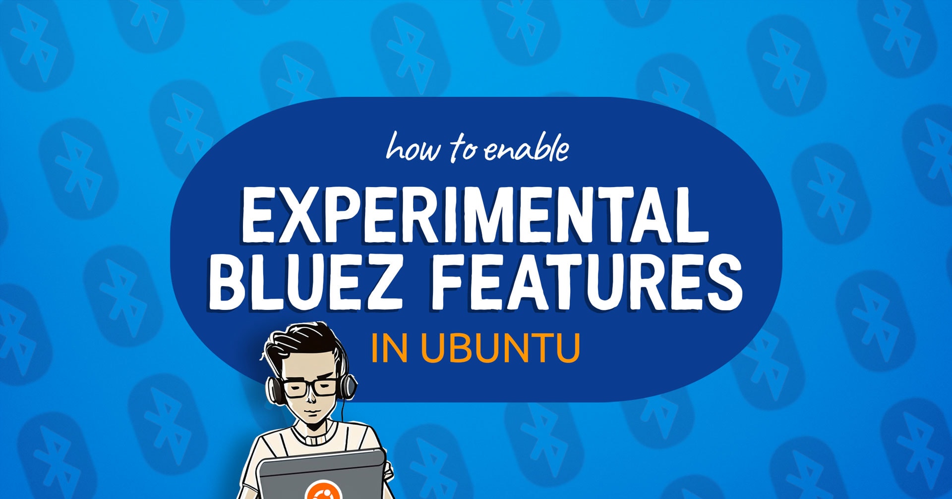 How to enable experimental Bluez features in Ubuntu for better Bluetooth support